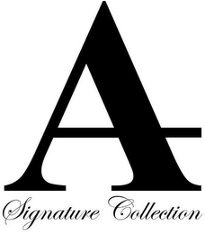 A SIGNATURE COLLECTION