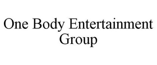 ONE BODY ENTERTAINMENT GROUP