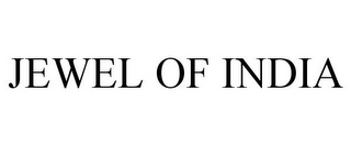 JEWEL OF INDIA