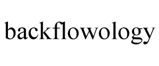 BACKFLOWOLOGY