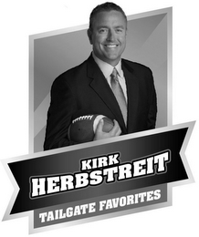 KIRK HERBSTREIT TAILGATE FAVORITES