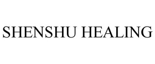 SHENSHU HEALING