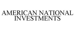 AMERICAN NATIONAL INVESTMENTS