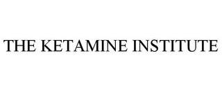 THE KETAMINE INSTITUTE