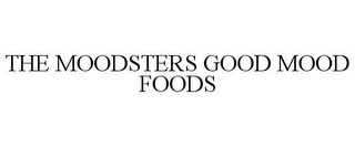 THE MOODSTERS GOOD MOOD FOODS