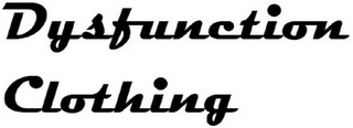 DYSFUNCTION CLOTHING