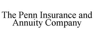 THE PENN INSURANCE AND ANNUITY COMPANY