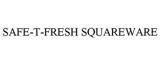 SAFE-T-FRESH SQUAREWARE