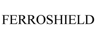 FERROSHIELD