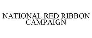 NATIONAL RED RIBBON CAMPAIGN