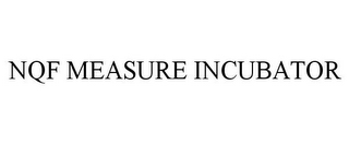 NQF MEASURE INCUBATOR