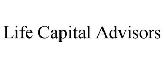 LIFE CAPITAL ADVISORS