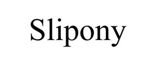 SLIPONY