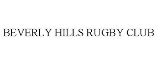 BEVERLY HILLS RUGBY CLUB