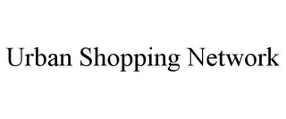 URBAN SHOPPING NETWORK