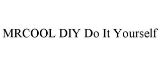 MRCOOL DIY DO IT YOURSELF