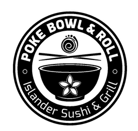 POKE BOWL & ROLL ISLANDER SUSHI & GRILL