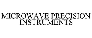 MICROWAVE PRECISION INSTRUMENTS