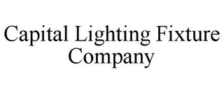 CAPITAL LIGHTING FIXTURE COMPANY