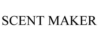 SCENT MAKER