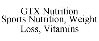 GTX NUTRITION SPORTS NUTRITION, WEIGHT LOSS, VITAMINS