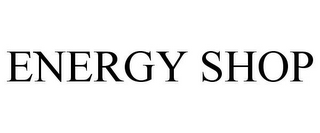 ENERGY SHOP