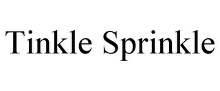 TINKLE SPRINKLE