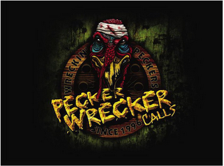 PECKER WRECKER CALLS WRECKIN' PECKERS SINCE 1996