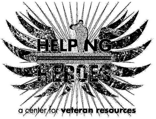 HELPING HEROES A CENTER FOR VETERAN RESOURCES