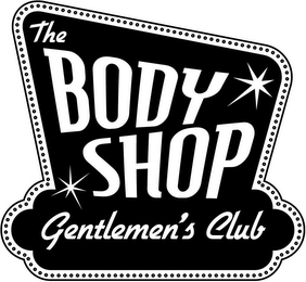 THE BODY SHOP GENTLEMEN'S CLUB