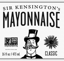 SIR KENSINGTON'S MAYONNAISE NON GMO PROJECT VERIFIED NONGMOPROJECT.ORG 16 FL OZ / 473 ML CLASSIC