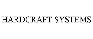 HARDCRAFT SYSTEMS