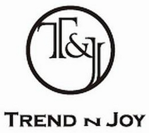 T&J TREND N JOY