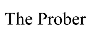 THE PROBER