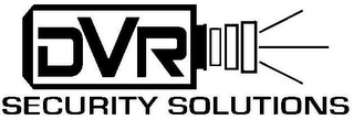 DVR SECURITY SOLUTIONS