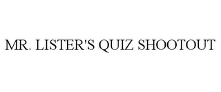 MR. LISTER'S QUIZ SHOOTOUT
