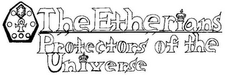 THE ETHERIANS PROTECTORS OF THE UNIVERSE