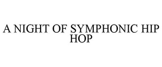 A NIGHT OF SYMPHONIC HIP HOP