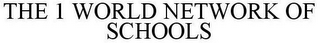 THE 1 WORLD NETWORK OF SCHOOLS