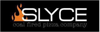 SLYCE COAL FIRED PIZZA COMPANY