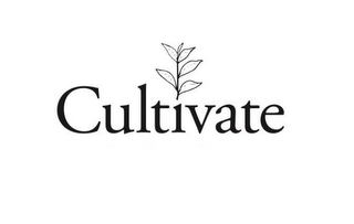 CULTIVATE