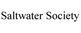 SALTWATER SOCIETY