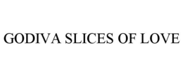 GODIVA SLICES OF LOVE