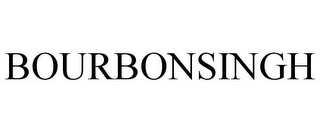 BOURBONSINGH