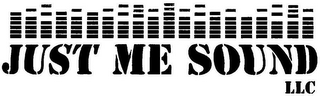 JUST ME SOUND LLC