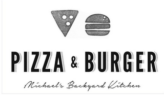 PIZZA & BURGER MICHAEL'S BACKYARD KITCHEN