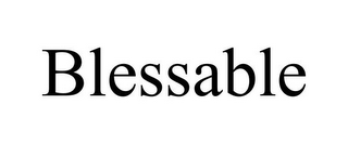 BLESSABLE