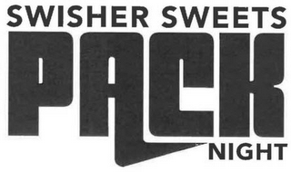 SWISHER SWEETS PACK NIGHT