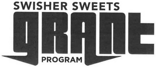 SWISHER SWEETS GRANT PROGRAM
