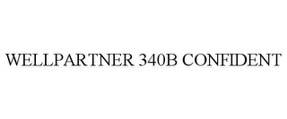 WELLPARTNER 340B CONFIDENT